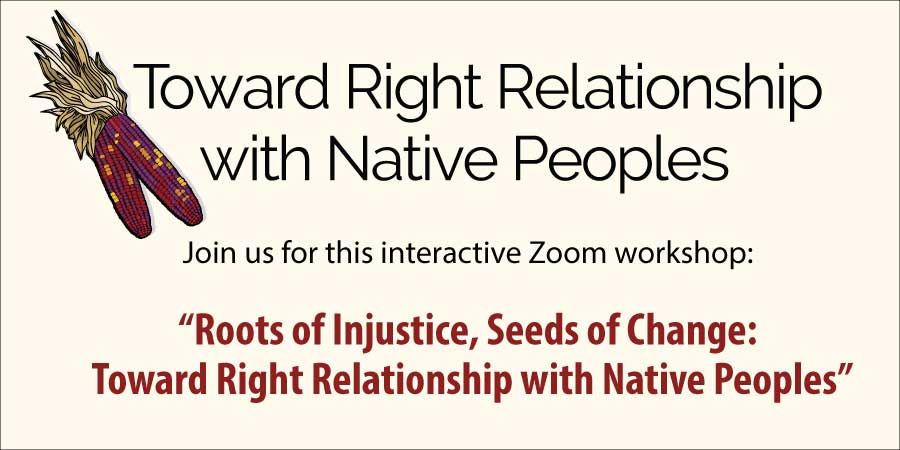 Picture of Red Corn with Husks along with words "Toward Right Relationship with Native Peoples"
